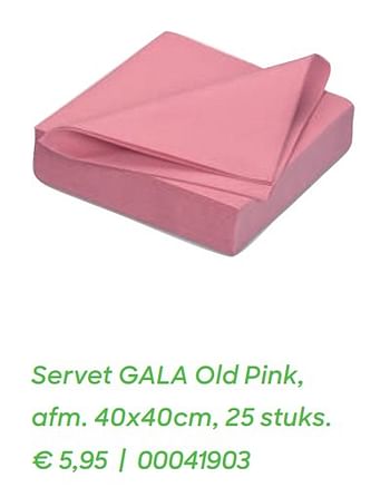 Promoties Servet gala old pink - Gala - Geldig van 01/01/2021 tot 30/06/2021 bij Ava