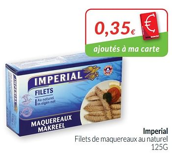 Promotions Imperial filets de maquereaux au naturel - Imperial Poissons - Valide de 01/01/2021 à 31/01/2021 chez Intermarche