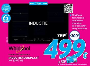 Promotions Whirlpool inductiekookplaat wf s3977 ne - Whirlpool - Valide de 03/01/2021 à 31/01/2021 chez Krefel