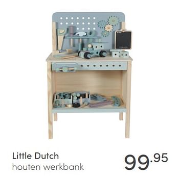 Promoties Little dutch houten werkbank - Little Dutch - Geldig van 03/01/2021 tot 09/01/2021 bij Baby & Tiener Megastore