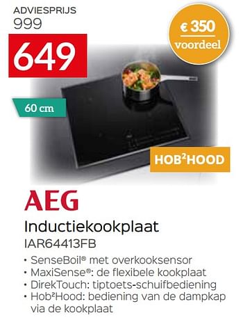 Promoties Aeg inductiekookplaat iar64413fb - AEG - Geldig van 04/01/2021 tot 31/01/2021 bij Selexion
