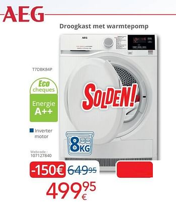 Promotions Aeg droogkast met warmtepomp t7dbk84p - AEG - Valide de 04/01/2021 à 31/01/2021 chez Eldi