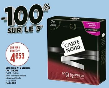 Promotions Café moulu n° 9 espresso carte noire - CarteNoire - Valide de 04/01/2021 à 17/01/2021 chez Géant Casino
