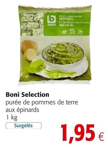 Promotions Boni selection purée de pommes de terre aux épinards - Boni - Valide de 04/01/2021 à 12/01/2021 chez Colruyt