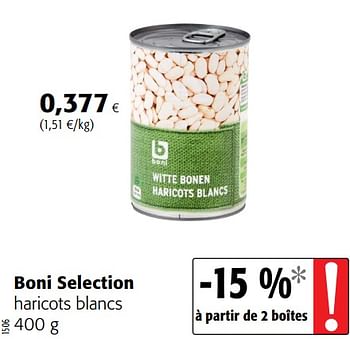 Promotions Boni selection haricots blancs - Boni - Valide de 04/01/2021 à 12/01/2021 chez Colruyt