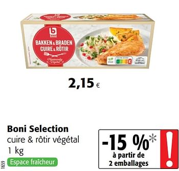 Promoties Boni selection cuire + rôtir végétal - Boni - Geldig van 04/01/2021 tot 12/01/2021 bij Colruyt
