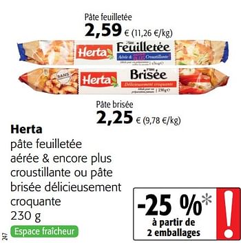 Promotions Herta pâte feuilletée aérée + encore plus croustillante ou pâte brisée délicieusement croquante - Herta - Valide de 04/01/2021 à 12/01/2021 chez Colruyt