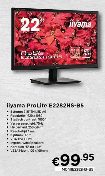 Promoties Iiyama iiyama prolite e2282hs-b5 - Iiyama - Geldig van 04/01/2021 tot 31/01/2021 bij Compudeals