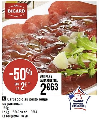 Promotions Carpaccio au pesto rouge ou parmesan - Bigard - Valide de 11/01/2021 à 24/01/2021 chez Super Casino