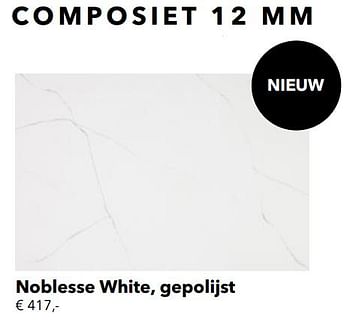 Promoties Composiet noblesse white, gepolijst - Huismerk - Kvik - Geldig van 01/01/2021 tot 31/01/2021 bij Kvik Keukens