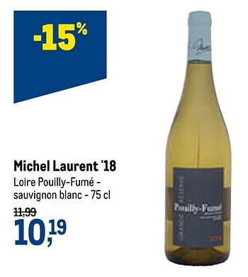 Promoties Michel laurent `18 loire pouilly-fumé - sauvignon blanc - Witte wijnen - Geldig van 27/01/2021 tot 09/02/2021 bij Makro