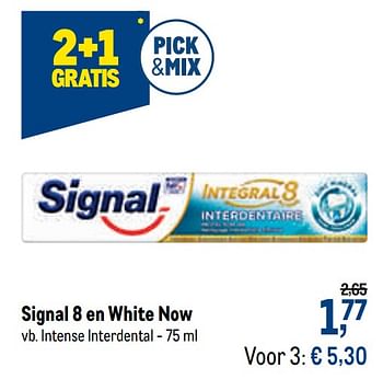 Promoties Signal 8 en white now intense interdental - Signal - Geldig van 27/01/2021 tot 09/02/2021 bij Makro