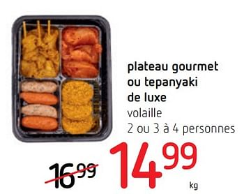 Promotions Plateau gourmet ou tepanyaki de luxe volaille - Produit Maison - Spar Retail - Valide de 28/01/2021 à 10/02/2021 chez Spar (Colruytgroup)