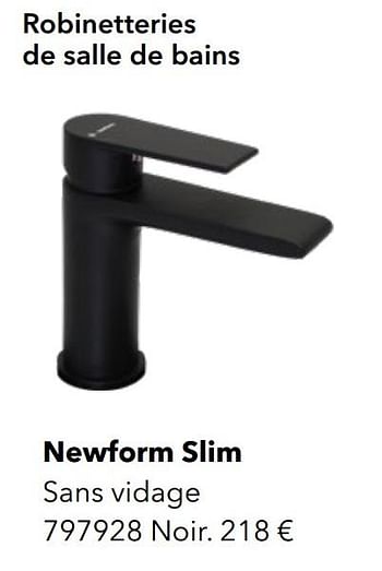 Promotions Robinetteries de salle de bains newform slim - Newform - Valide de 01/01/2021 à 31/01/2021 chez Kvik Keukens