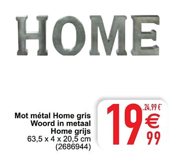 Promotions Mot métal home gris woord in metaal home grijs - Produit maison - Cora - Valide de 26/01/2021 à 08/02/2021 chez Cora