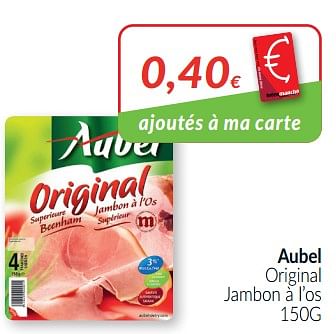 Promotions Aubel original jambon à l`os - Aubel - Valide de 01/02/2021 à 28/02/2021 chez Intermarche