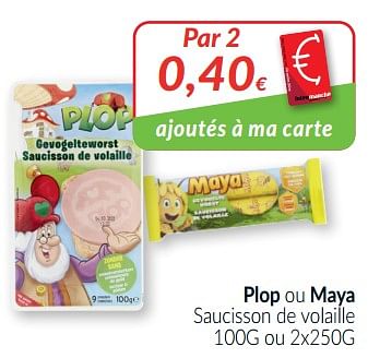 Promoties Plop ou maya saucisson de volaille - Imperial Meat Products - Geldig van 01/02/2021 tot 28/02/2021 bij Intermarche