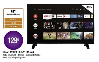 Promotions Continental edison smart tv led hd 32`` - Continental Edison - Valide de 01/02/2021 à 28/02/2021 chez Géant Casino