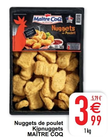 Promoties Nuggets de poulet kipnuggets maître coq - Maitre Coq - Geldig van 09/02/2021 tot 15/09/2021 bij Cora