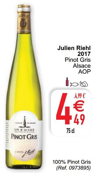 Promoties Julien riehl 2017 pinot gris alsace aop - Witte wijnen - Geldig van 09/02/2021 tot 15/09/2021 bij Cora