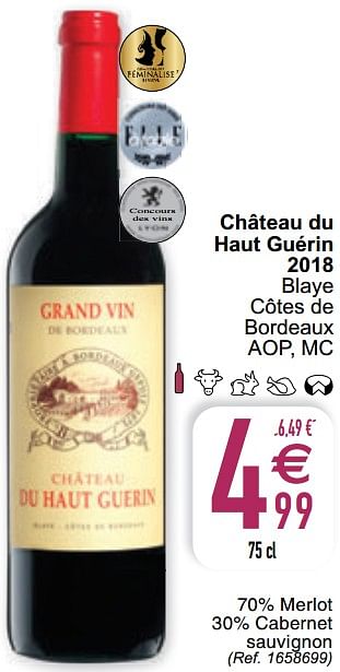 Promoties Château du haut guérin 2018 blaye côtes de bordeaux aop mc - Rode wijnen - Geldig van 09/02/2021 tot 15/09/2021 bij Cora