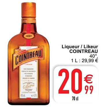 Promotions Liqueur - likeur cointreau - Cointreau - Valide de 09/02/2021 à 15/09/2021 chez Cora