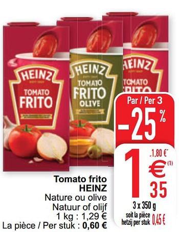 Promoties Tomato frito heinz - Heinz - Geldig van 09/02/2021 tot 15/09/2021 bij Cora