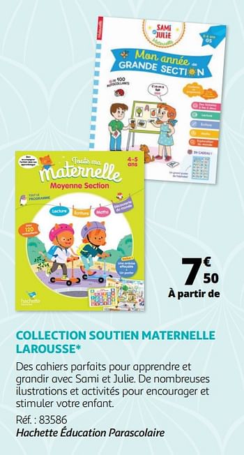 Promoties Collection soutien maternelle larousse - Huismerk - Auchan - Geldig van 06/02/2021 tot 07/03/2021 bij Auchan