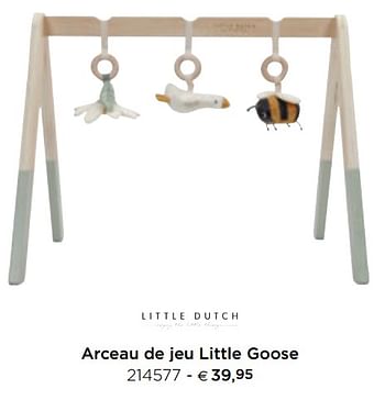 Promotions Arceau de jeu little goose - Little Dutch - Valide de 05/02/2021 à 31/12/2021 chez Dreambaby
