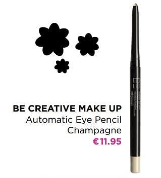 Promoties Be creative make up automatic eye pencil champagne - BE Creative Make Up - Geldig van 15/02/2021 tot 07/03/2021 bij ICI PARIS XL