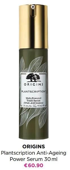 Promotions Origins plantscription anti-ageing power serum - Origins - Valide de 15/02/2021 à 07/03/2021 chez ICI PARIS XL