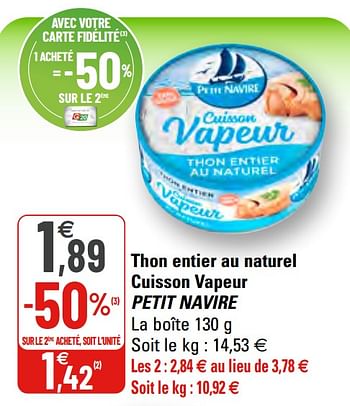 Promoties Thon entier au naturel cuisson vapeur petit navire - PETIT NAVIRE - Geldig van 17/02/2021 tot 28/02/2021 bij G20