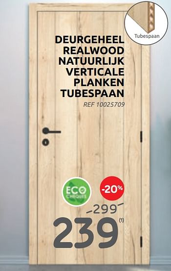 Promoties Deurgeheel realwood natuurlijk verticale planken tubespaan - Group Thys - Geldig van 17/02/2021 tot 15/03/2021 bij Brico