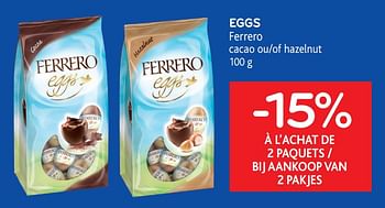 Promotions -15% à l`achat de 2 paquets eggs ferrero cacao ou hazelnut - Ferrero - Valide de 24/02/2021 à 09/03/2021 chez Alvo