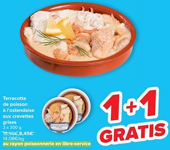 Promoties Terracotta de poisson à l`ostendaise aux crevettes grises - Huismerk - Carrefour  - Geldig van 17/02/2021 tot 01/03/2021 bij Carrefour