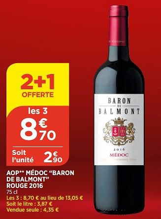 Promotions Aop médoc baron de balmont rouge 2016 - Vins rouges - Valide de 24/02/2021 à 01/03/2021 chez Atac