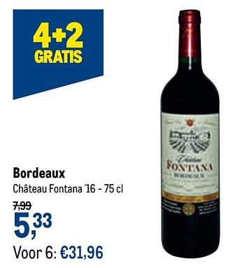 Promoties Bordeaux château fontana `16 - Rode wijnen - Geldig van 24/02/2021 tot 09/03/2021 bij Makro