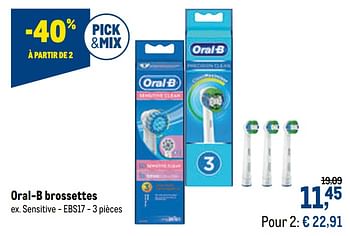 Promotions Oral-b brossettes sensitive - ebs17 - Oral-B - Valide de 24/02/2021 à 09/03/2021 chez Makro