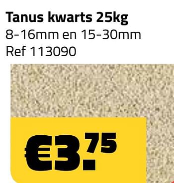 Promoties Tanus kwarts - Huismerk - Bouwcenter Frans Vlaeminck - Geldig van 01/02/2021 tot 28/02/2021 bij Bouwcenter Frans Vlaeminck