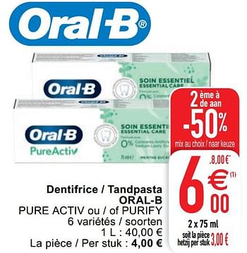 Promoties Dentifrice - tandpasta oral-b - Oral-B - Geldig van 23/02/2021 tot 01/03/2021 bij Cora