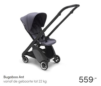 Promoties Bugaboo ant vanaf de geboorte - Bugaboo - Geldig van 21/02/2021 tot 27/02/2021 bij Baby & Tiener Megastore