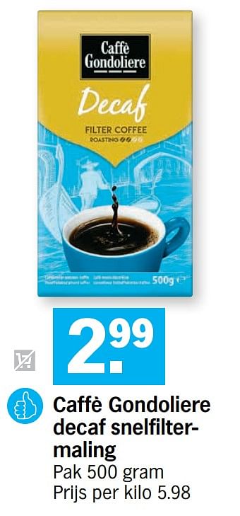 Promoties Caffè gondoliere decaf snelfiltermaling - Caffè gondoliere - Geldig van 22/02/2021 tot 28/02/2021 bij Albert Heijn