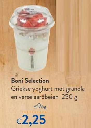Promoties Boni selection griekse yoghurt met granola en verse aardbeien - Boni - Geldig van 24/02/2021 tot 09/03/2021 bij OKay