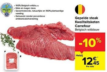 Promotions Gepelde steak kwaliteitsketen carrefour - Produit maison - Carrefour  - Valide de 24/02/2021 à 01/03/2021 chez Carrefour