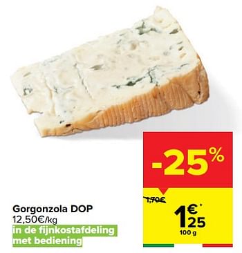 Promoties Gorgonzola dop - Huismerk - Carrefour  - Geldig van 24/02/2021 tot 01/03/2021 bij Carrefour