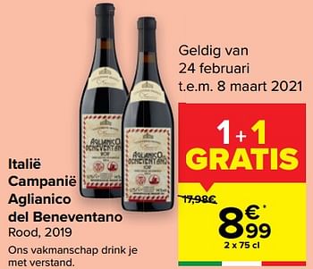 Promoties Italië campanië aglianico del beneventano rood 2019 - Rode wijnen - Geldig van 24/02/2021 tot 08/03/2021 bij Carrefour