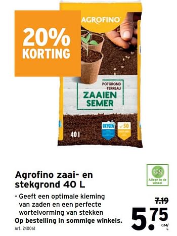 Promotions Agrofino zaai- en stekgrond - Agrofino - Valide de 03/03/2021 à 16/03/2021 chez Gamma