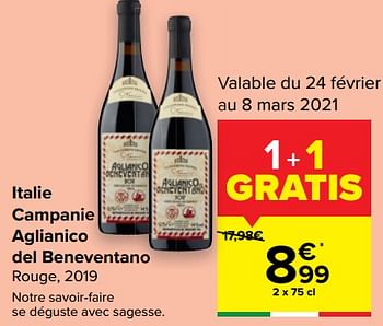 Promotions Italie campanie aglianico del beneventano rouge, 2019 - Vins rouges - Valide de 24/02/2021 à 08/03/2021 chez Carrefour