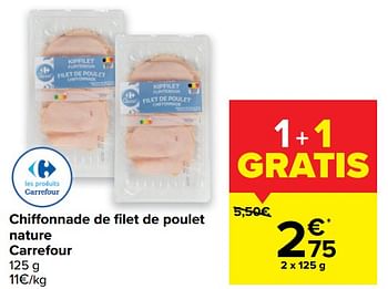 Promotions Chiffonnade de filet de poulet nature carrefour - Produit maison - Carrefour  - Valide de 24/02/2021 à 01/03/2021 chez Carrefour