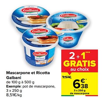 Promotions Mascarpone et ricotta galbani - Galbani - Valide de 24/02/2021 à 08/03/2021 chez Carrefour